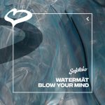 Watermat – Blow Your Mind (Extended Mix)