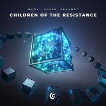 Armando, Suark, HAWK. – Children Of The Resistance (Extended Mix)