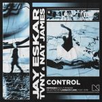 Jay Eskar, Nat James, Tvny – Control (Extended Mix)