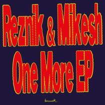 Good Guy Mikesh, Reznik (DE) – One More EP