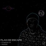 Frankie M – Plan De Escape