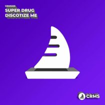 Super Drug – Discotize Me
