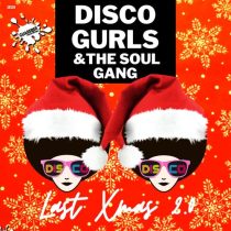 Disco Gurls, The Soul Gang – Last Xmas 2.0