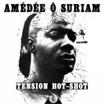 Amedee O Suriam – Tension Hot-Shot