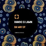 Havoc & Lawn – Da Way