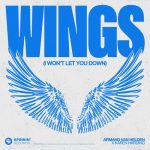 Armand Van Helden, Karen Harding – Wings (I Won’t Let You Down) [Club Mix]