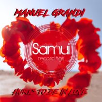 Manuel Grandi – Hurts To Be In Love