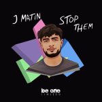 J Matin – Stop Them