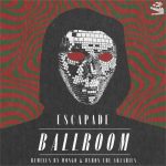 Ardalan, Walker & Royce, Escapade – Ballroom Remixes