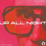 Cloverdale, BABA NO BABY – Up All Night