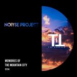 NOIYSE PROJECT – Memories of the Mountain City