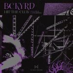 BCKYRD – Hit The Club