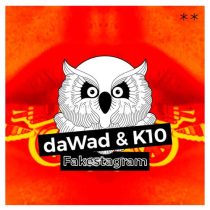 Dawad, K10 – Fakestagram