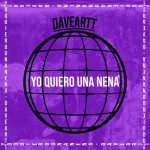 Daveartt – Yo Quiero Una Nena