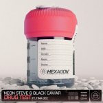 Neon Steve, Tima Dee, Black Caviar – Drug Test – Extended Mix