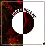Jody 6 – Hold Me