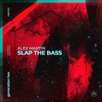 Alex Martin – Slap The Bass – Extended Mix
