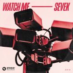 SEVEK – Watch Me (Extended Mix)