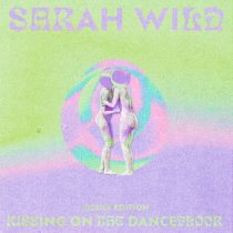 Sarah Wild, Lucia Boffo – Kissing On The Dancefloor (Remix Edition)