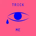 Dot N Life – Trick Me