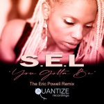 S.e.l – You Gotta Be (The Eric Powell MDFC Remix)