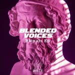 Blended Voices – Rituals Ep