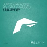 Jorge Mattos, William Marques – I Believe EP