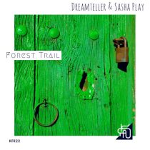 Dreamteller, Sasha Play – Forest Trail