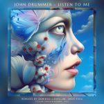 John Drummer – Listen to Me