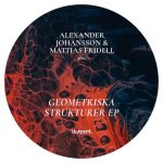 Mattias Fridell, Alexander Johansson – Geometriska Strukturer EP