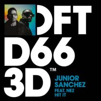 Junior Sanchez, NEZ (Chicago) – Hit It – Extended Mix