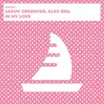 Alex Bra, Jakov Greenyer – In My Love