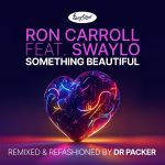 Ron Carroll – Something Beautiful (Dr Packer Remix)