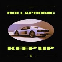 Hollaphonic – Keep Up (Extended Mix)