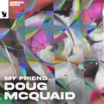 My Friend – Doug McQuaid