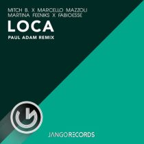 Mitch B., FabioEsse, Marcello Mazzoli, Martina Feeniks – Loca (Remix)