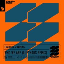 Enamour, Warung – Who We Are – Lufthaus Remix