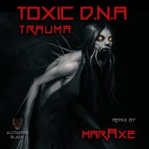 Toxic D.N.A – Trauma