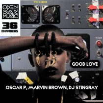Oscar P, DJ Stingray, Marvin Brown – Good Love