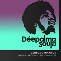 George Cynnamon – Happy Groove / In Your Eyes