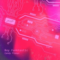 Boy Funktastic – Candy Flooys