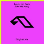 Laura van Dam – Take Me Away
