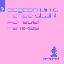 Renee Stahl, Bogdan Vix – Forever – Remixes