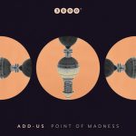 Add-us – Point of Madness