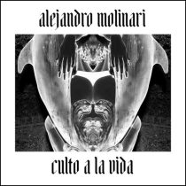 Alejandro Molinari – Culto A La Vida