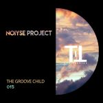 NOIYSE PROJECT – The Groove Child