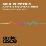 Ron Carroll, Soul Electric – Ain’t No Mountain High