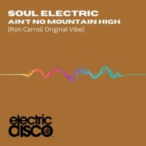 Ron Carroll, Soul Electric – Ain’t No Mountain High