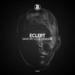 Eclept – Save My Love / Enigma