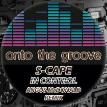 S-Cape – In Control (Angus McDonald Remix)